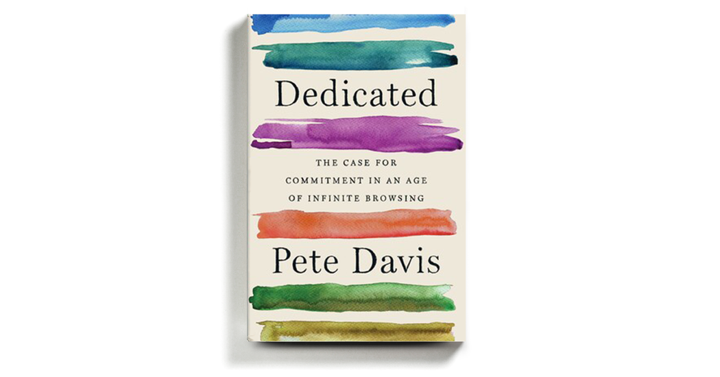 ‘Dedicated’ Makes the Case for Choosing Something and Sticking With It