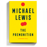 The Pandemic Gets the Michael Lewis Treatment, Heroic Technocrats and All