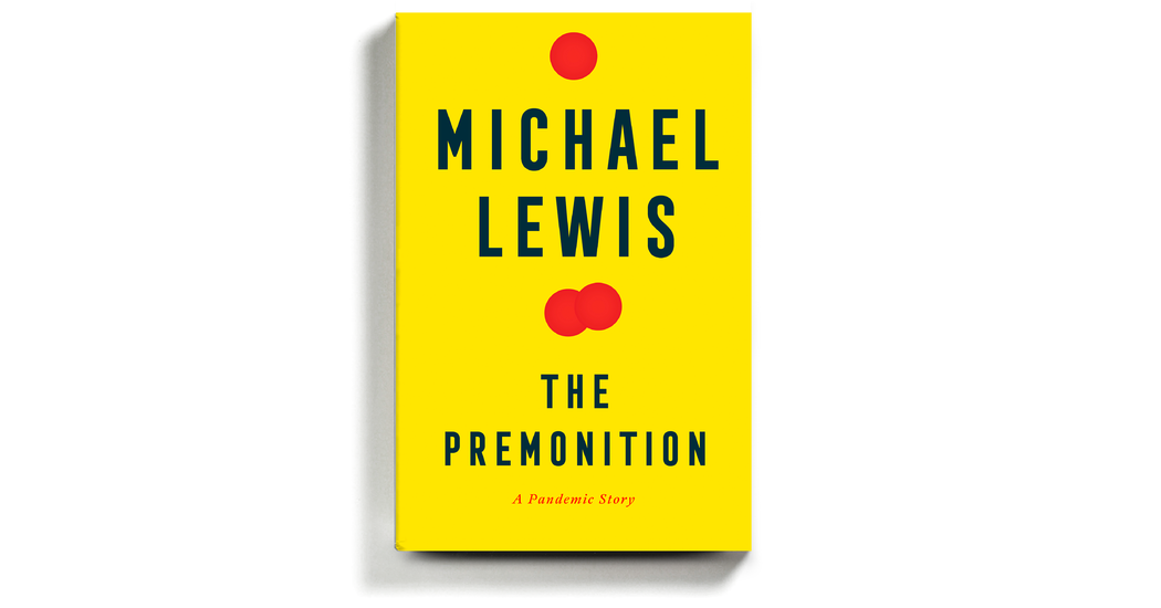 The Pandemic Gets the Michael Lewis Treatment, Heroic Technocrats and All