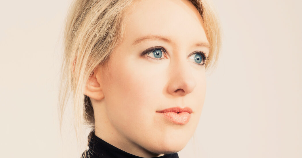 Schemer or Naïf? Elizabeth Holmes Is Going to Trial.