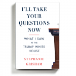 Stephanie Grisham, the Latest White House Memoirist, Offers Apologies and Payback