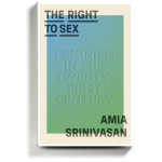 ‘The Right to Sex’ Thinks Beyond the Parameters of Consent