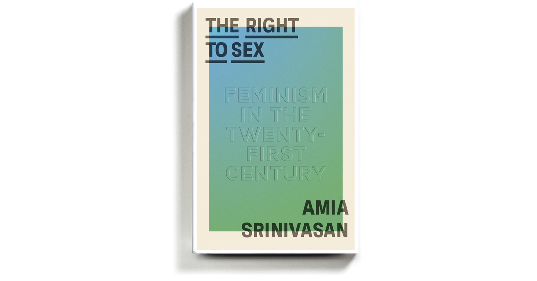 ‘The Right to Sex’ Thinks Beyond the Parameters of Consent