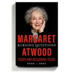 In Margaret Atwood’s Essays and Speeches, Some Hazards of the Trade