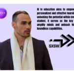 The Educational Revolution Unveiled: Jean Arnaud’s Vision of AI and Immersive Technologies at SXSW